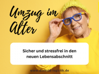 Umzug im Alter: Sicher und stressfrei in den neuen Lebensabschnitt