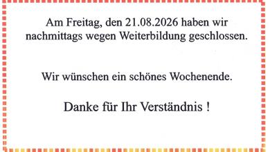 Freitag nachmittags geschlossen